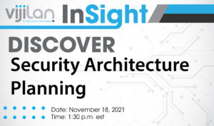 Vijilan Insight | Security Architecture Planning