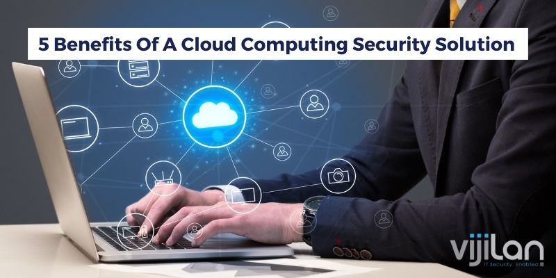Benefits Of A Cloud Computing Security
